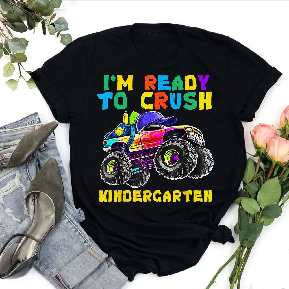 Kids Im Ready To Crush Kindergarten Monster Truck First Day Shirt Unisex Standard T-Shirt black s