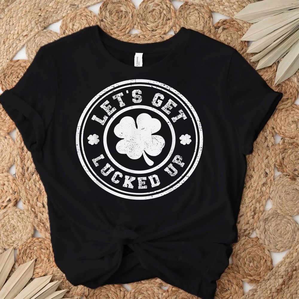 Let's Get Lucked Up St Patricks Day Shirt Unisex Standard T-Shirt black s